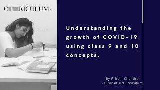 Understanding COVID-19 Growth Through School Mathematics | UrCurriculum | Online Classes