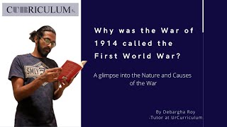 Why was the war of 1914 called the First World War? | UrCurriculum | Online Classes